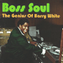 V.A. 「Boss Soul 〜 The Genius Of Barry White」
