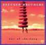 BRECKER BROTHERS 「Out Of The Loop」