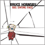 BRUCE HORNSBY 「Big Swing Face」
