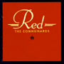 THE COMMUNARDS 「Red」