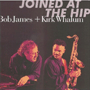 BOB JAMES+KIRK WHALUM 「Joined At The Hip」