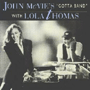 「John McVie's "Gotta Band" with Lola Thomas」