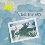 LOIS 「Bet The Sky」