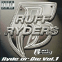 RUFF RYDERS 「Ryde Or Die Vol.1」