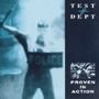 TEST DEPT 「Proven In Action」