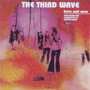 THE THIRD WAVE 「Here And Now」