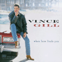 VINCE GILL uWhen Love Finds Youv