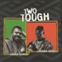 CHAKA DEMUS/SHABBA RANKS 「Two Tough」