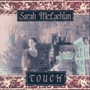 SARAH McLACHLAN 「Touch」