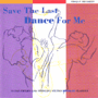 V.A. 「Save The Last Dance For Me」