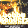 BOBBY KONDERS(V.A.) 「A Lost Era In NYC 1987-1992」
