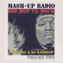 MIXED BY DJ MUGGS & DJ WORRIOR 「Mash-Up Radio Hip Hop VS. Rock Volume Two」