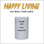 ASTRO AGE STEEL ORCHESTRA　「HAPPY LIVING」