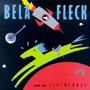 BELA FLECK AND THE FLECKTONES@uBela Fleck And The Flecktonesv