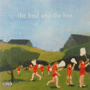 THE BIRD AND THE BEE　「The Bird And The Bee」