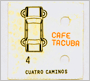 CAFE TACUBA 「Cuatro Caminos」