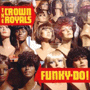 THE CROWN ROYALS　「Funky-Do!」