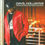 DAVE HOLLISTER 「Things In The Game Done Changed」