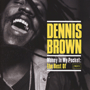 DENNIS BROWN 「Money In My Pocket: The Best Of」