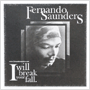 FERNANDO SAUNDERS　「I Will Break Your Fall.」