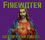 FIREWATER 「Get Off The Cross...」