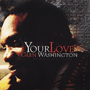 GLEN WASHINGTON　「Your Love」
