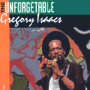 GREGORY ISAACS 「The Unforgetable」