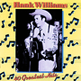 HANK WILLIAMS　「40 Greatest Hits」
