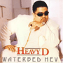 HEAVY D  「Waterbed Hev」