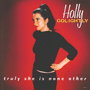 HOLLY GOLIGHTLY 「Truly She Is None Other」