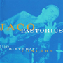 JACO PASTORIUS 「The Birthday Concert」