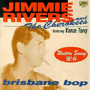 JIMMIE RIVERS AND THE CHEROKEES@uBrisbane Bopv