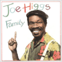 JOE HIGGS　「Family」