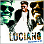 LUCIANO　「Where There Is Life」