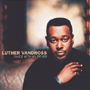 LUTHER VANDROSS 「Dance With My Father」