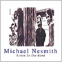 MICHAEL NESMITH 「Listen To The Band」