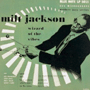 MILT JACKSON 「Wizard Of The Vibes」