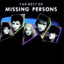 MISSING PERSONS 「The Best Of Missing Persons」