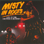 MISTY IN ROOTS 「Live At The Counter Eurovision」