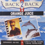 ORANGE JUICE 「Orange Juice & Can't Hide Your Love Forever」
