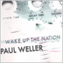 PAUL WELLER 「Wake Up The Nation」