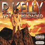 R.KELLY 「TP.3 Reloaded」