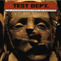 TEST DEPT. 「The Unacceptable Face Of Freedom」